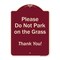 Signmission Designer Series-Please Do Not Park On The Grass Thank You!, 24" x 18", BU-1824-9791 A-DES-BU-1824-9791 - alternate 1